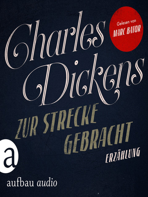 Title details for Zur Strecke gebracht (Ungekürzt) by Charles Dickens - Wait list